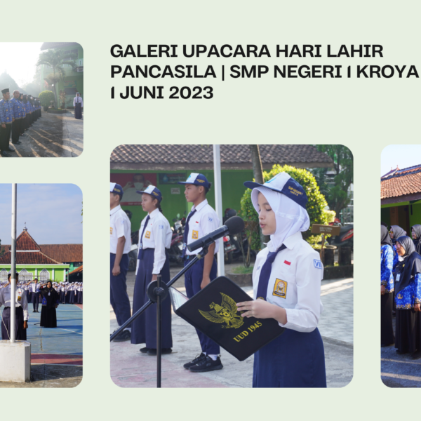 GALERI UPACARA HARI LAHIR PANCASILA | SMP NEGERI 1 KROYA- 1 JUNI 2023