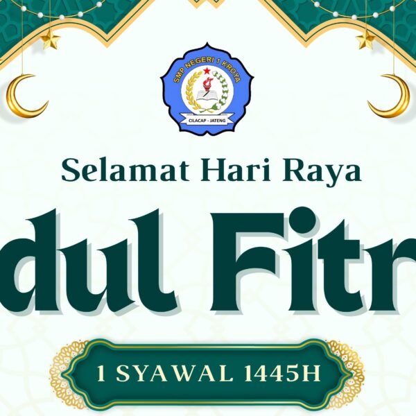 SMP NEGERI 1 KROYA MERAYAKAN IDUL FITRI 1 SYAWAL 1445 HIJRIYAH