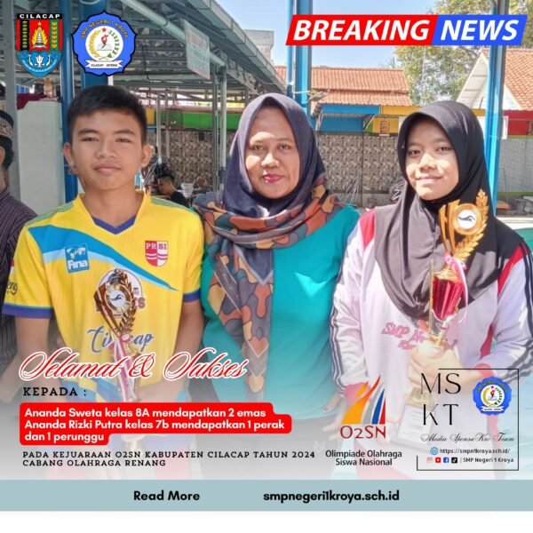 Prestasi membanggakan siswa SMP NEGERI 1 Kroya pada Kejuaraan O2SN tingkat Kabupaten Cilacap Tahun 2024