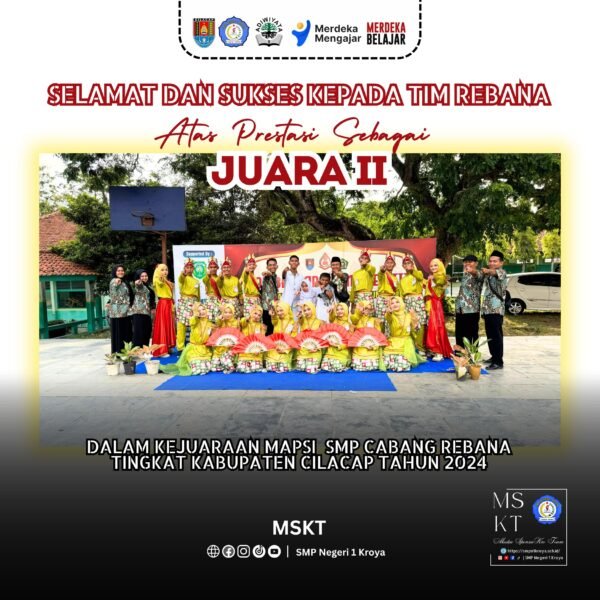 SELAMAT DAN SUKSES KEPADA TIM REBANA SMP NEGERI 1 KROYA ATAS PRESTASI SEBAGAI JUARA 2 DALAM KEJUARAAN MAPSI SMP TINGKAT KABUPATEN CILACAP TAHUN 2024